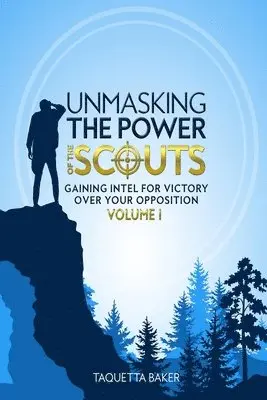 Taquetta Baker - Unmasking the Power of the Scouts: Gaining Intel For Victory Over Your Opposition, Häftad. Tillgänglighet: Lägg i varukorg