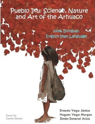 Hugues Alfonso Vega Murgas, Simon Jose Esmeral Ariza - Pueblo Iku: Science, Nature and Art of the Arhuaco, Häftad