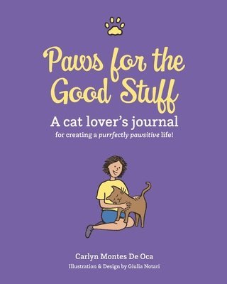 Carlyn Montes de Oca - Paws for the Good Stuff, Häftad. Tillgänglighet: Lägg i varukorg