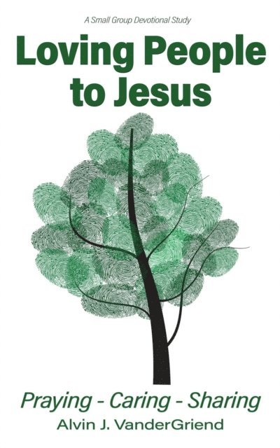 Alvin J. Vander Griend - Loving People to Jesus, E-bok