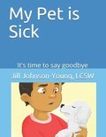 My Pet is Sick: It's time to say goodbye