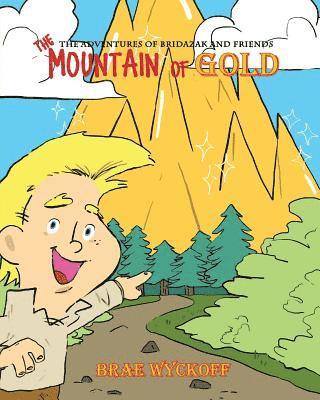 Brae Wyckoff - Mountain of Gold, Häftad. Tillgänglighet: Lägg i varukorg