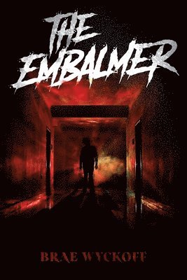 Brae Wyckoff - Embalmer, Häftad. Tillgänglighet: Lägg i varukorg