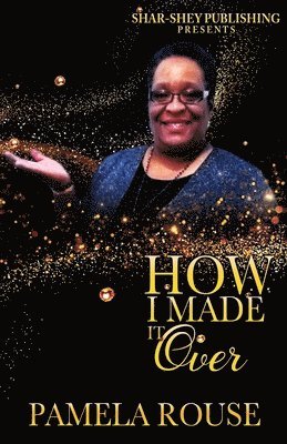 Pamela Rouse, Angela McCain - How I Made It Over, Häftad