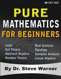 Pure Mathematics for Beginners