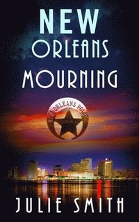 New Orleans Mourning: A Gripping Police Procedural Thriller