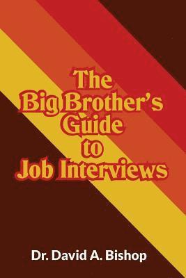 David a. Bishop - The Big Brother's Guide to Job Interviews, Häftad. Tillgänglighet: Lägg i varukorg