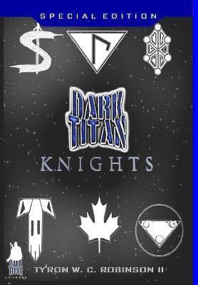 Ty'ron W C Robinson II - Dark Titan Knights, Inbunden. Tillgänglighet: Lägg i varukorg