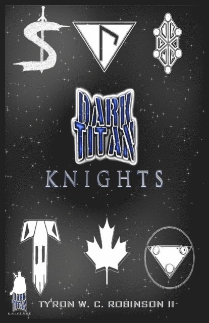 Ty'Ron W. C. Robinson II - Dark Titan Knights, E-bok. Tillgänglighet: Lägg i varukorg