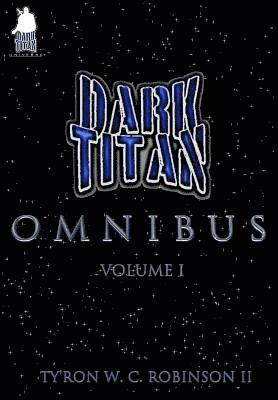 Ty'ron W C Robinson II - Dark Titan Omnibus, Inbunden. Tillgänglighet: Lägg i varukorg