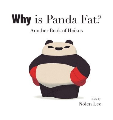 Nolen Lee - Why is Panda Fat?, Inbunden. Tillgänglighet: Lägg i varukorg