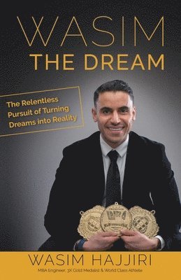 Wasim Hajjiri - Wasim the Dream: The Relentless Pursuit of Turning Dreams into Reality, Häftad. Tillgänglighet: Lägg i varukorg