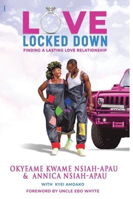 Okyeame Kwame, Annica Nsiah-Apau, Kyei Amoako - Love Locked Down, Häftad