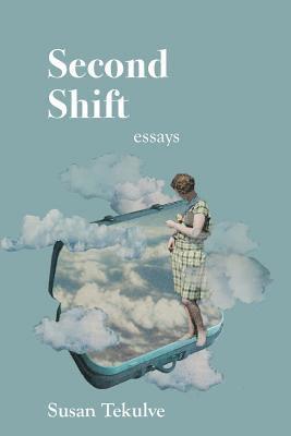 Susan Tekulve - Second Shift, Häftad