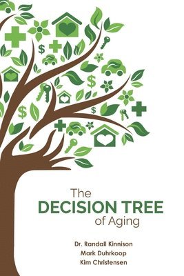 Randall Kinnison, Mark Duhrkoop - The Decision Tree of Aging, Häftad