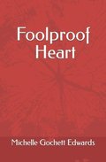 Foolproof Heart
