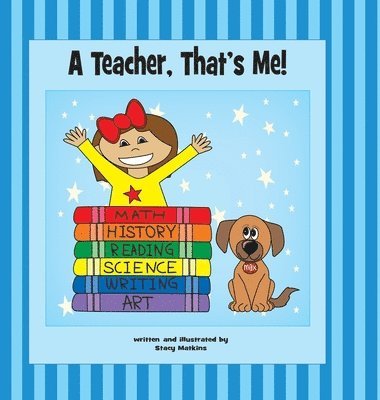Stacy Matkins - Teacher, That's Me!, Inbunden. Tillgänglighet: Lägg i varukorg