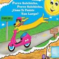 Perro Salchicha, Perro Salchicha, ¿Cómo Te Pusiste Tan Largo?