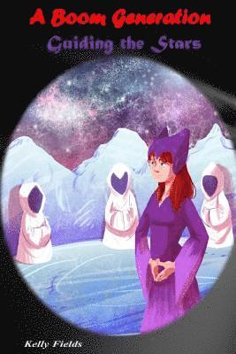 Kelly Fields - Guiding The Stars: A Boom Generation, Häftad