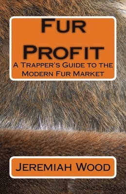 Jeremiah Wood - Fur Profit, Häftad. Tillgänglighet: Lägg i varukorg