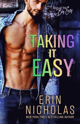 Erin Nicholas - Taking It Easy (Boys of the Big Easy), Häftad