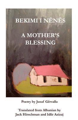 Jusuf Gervalla - BEKIMI I NËNËS / A Mother's Blessing, Häftad
