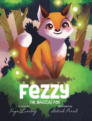 Faye The Fairy - Fezzy the Magical Fox, Inbunden. Tillgänglighet: Lägg i varukorg