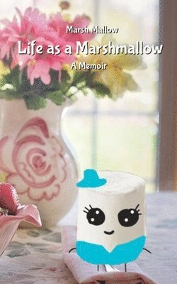 Marsh Mallow, A J Hughes - Life as a Marshmallow, Häftad. Tillgänglighet: Lägg i varukorg