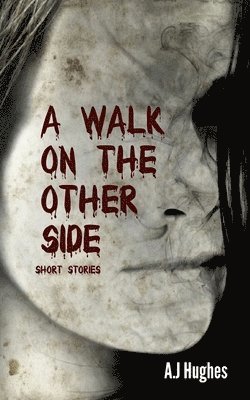 A J Hughes - Walk on the Other Side, Häftad. Tillgänglighet: Lägg i varukorg