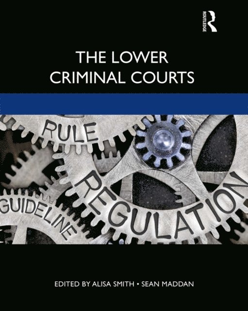 Sean Maddan, Alisa Smith - Lower Criminal Courts, E-bok