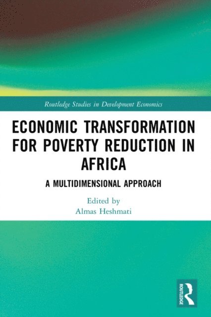 Almas Heshmati - Economic Transformation for Poverty Reduction in Africa, E-bok
