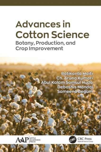 Sameena Begum, Debashis Mandal, Abul Kalam Samsul Huda, Ch. Aruna Kumari, Ratikanta Maiti - Advances in Cotton Science, E-bok