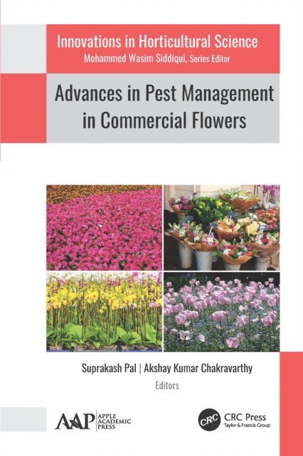 Akshay Kumar Chakravarthy, Suprakash Pal - Advances in Pest Management in Commercial Flowers, E-bok