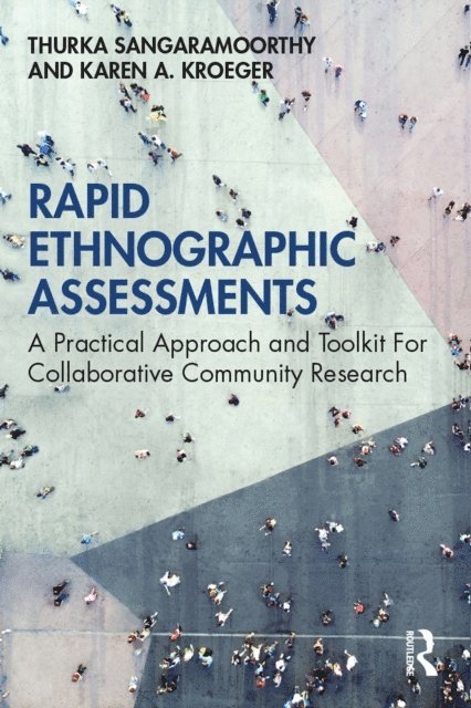 Karen A Kroeger, Thurka Sangaramoorthy - Rapid Ethnographic Assessments, E-bok. Tillgänglighet: Lägg i varukorg