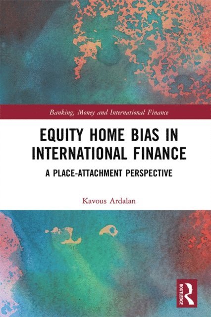 Kavous Ardalan - Equity Home Bias in International Finance, E-bok