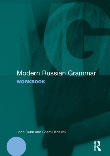 Shamil Khairov, John Dunn - Modern Russian Grammar Workbook, E-bok