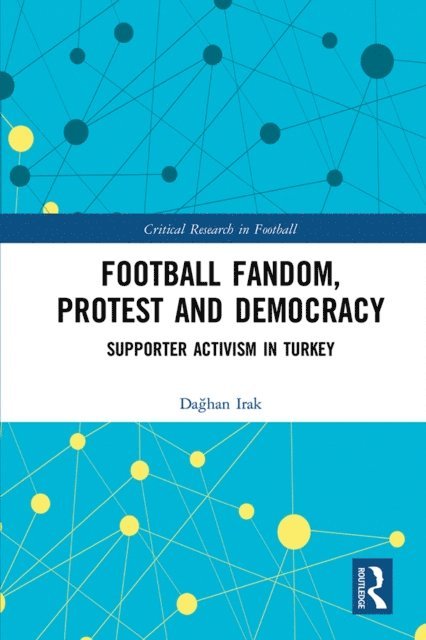 Daghan Irak - Football Fandom, Protest and Democracy, E-bok