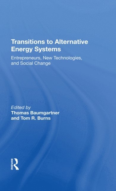 Thomas Baumgartner - Transitions To Alternative Energy Systems, E-bok