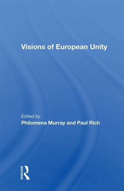Philomena Murray - Visions Of European Unity, E-bok