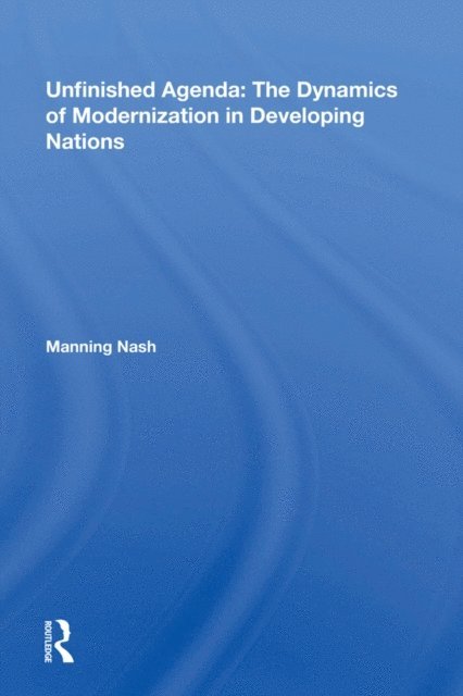 Manning Nash - Unfinished Agenda, E-bok