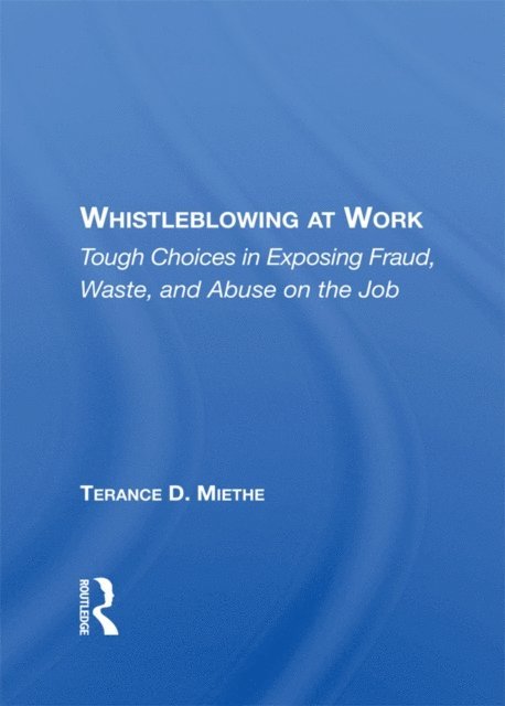 Terry Miethe - Whistleblowing At Work, E-bok
