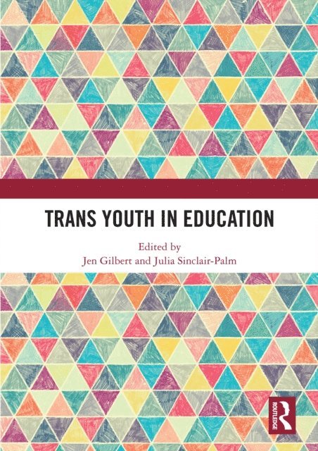 Julia Sinclair-Palm, Jen Gilbert - Trans Youth in Education, E-bok