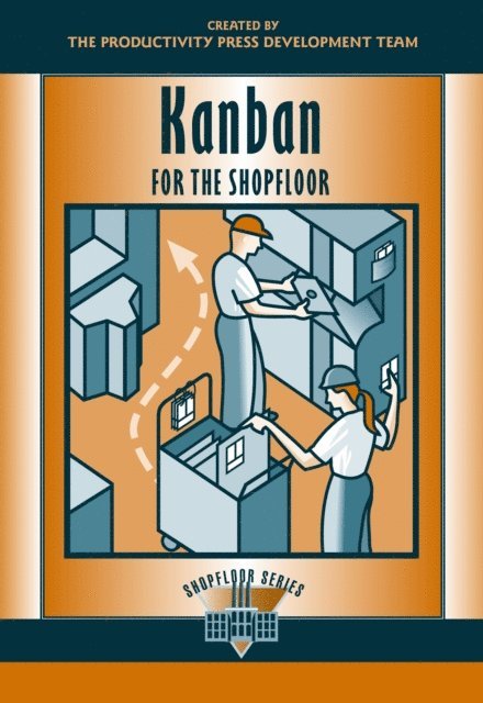 Productivity Press Development Team - Kanban for the Shopfloor, E-bok