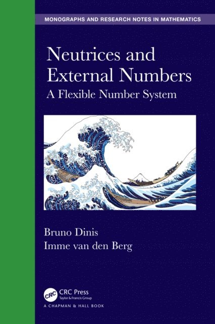 Imme van den Berg, Bruno Dinis - Neutrices and External Numbers, E-bok
