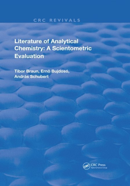 AndrA!s Schubert, ErnA' BujdosA³, Tibor Braun - Literature Of Analytical Chemistry, E-bok