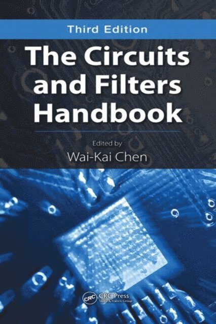 Wai-Kai Chen - Circuits and Filters Handbook (Five Volume Slipcase Set), E-bok