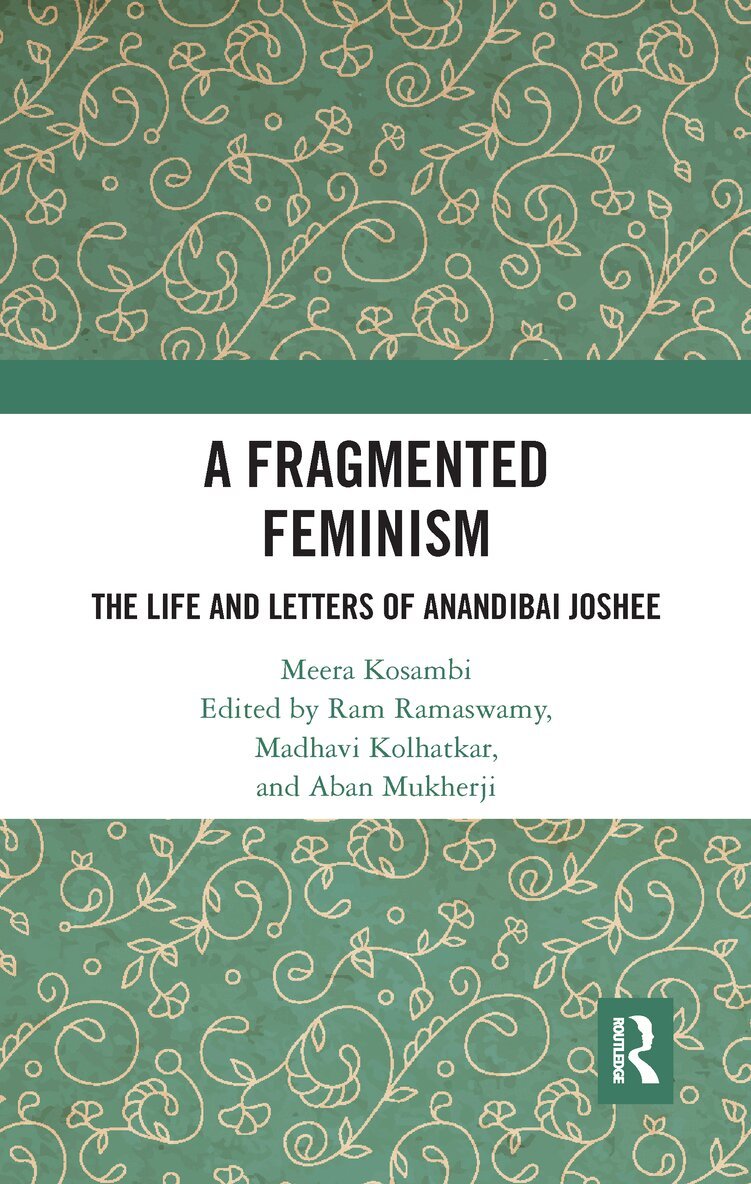 Meera Kosambi, Ram Ramaswamy, Madhavi Kolhatkar, Aban Mukherji - Fragmented Feminism, E-bok