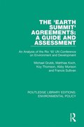 The ''Earth Summit'' Agreements: A Guide and Assessment