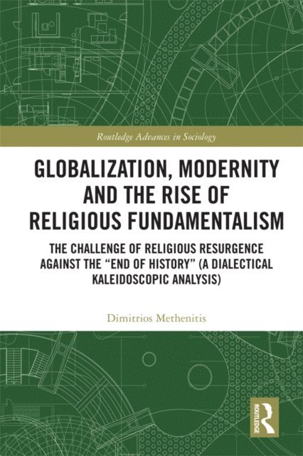 Dimitrios Methenitis - Globalization, Modernity and the Rise of Religious Fundamentalism, E-bok