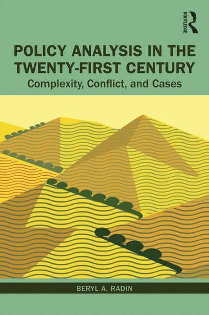 Beryl Radin - Policy Analysis in the Twenty-First Century, E-bok